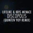 Lifelike & Kris Menace - Discopolis (Quinten 909 Remix)
