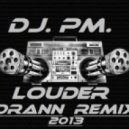 DJ PM - Louder (Gorann Remix)