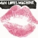 Man Loves Machine - Psychedelic ()