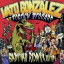 Vato Gonzalez feat. Foreign Beggars - Badman Riddim (Jump)