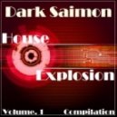 Dark Saimon - House Explosion Vol. 1 [Compilation]