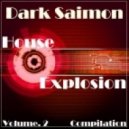 Dark Saimon - House Explosion Vol. 2 [Compilation]