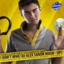 Tujamo & Plastik Funk vs. Alex Gaudino feat. Taboo - I Don\'t Who (DJ ALEX SANDR MASH UP)