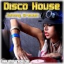 Johnny Gracian - Disco House