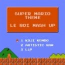 Koji Kondo vs. Artistic Raw & LLP - Super Mario Theme (Le Roi Mashup)