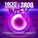 Nicky Romero & ZROQ - WTF (We Are Your Friends)