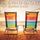 Valentiano Sanchez - Wake Up Satisfaction