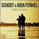 Schodt feat. Aida Fenhel - Wild At Heart