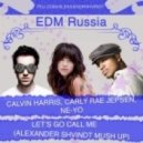 Carly Rae Jepsen vs Calvin Harris - Let's Go Call Me