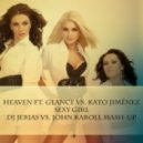 Heaven ft. Glance vs. Kato Jimenez - Sexy Girl (DJ Jerias vs. John Karoll Mash-Up)