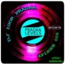 DJ Igor PradAA - Pradaa Levels @ Episode 005