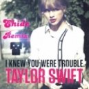 Taylor Swift - I Knew You Were Trouble (EH!DE Remix)