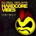 Global Deejays vs. The Squatters - Hardcore Vibes