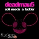 Deadmau5 - Sofi Needs a Ladder