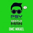 PSY ft. Mike Candys - Gentelman