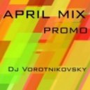 Dj Vorotnikovsky - Techno April