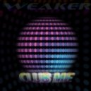 WeAKeR - Club Me