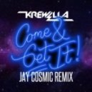 Krewella - Come & Get It (Jay Cosmic Remix)