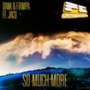 Dank & FTampa ft. jACQ - So Much More (Original Mix)