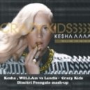 Kesha , Will.I.Am vs Landis - Crazy Kids