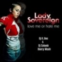 Lady Sovereign vs. Plastik Funk - Love Me Or Hate Me (K.One & Columb Booty Mash)
