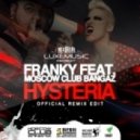 Franky ft. Moscow Club Bangaz - Hysteria