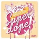 Whiskey Pete, Slop Rock - Super Dope
