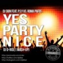 DJ Sign feat. P.S.Y vs. Roma Pafos - Yes Party Nice (D-Rise Mash-Up)