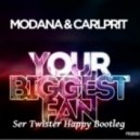 Modana feat. Carlprit - Your Biggest Fan