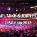 Carl Mike & Joan Roca - Insomnia 2013 (Original Mix)