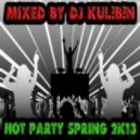 MIXED BY DJ KUL!B!N - HOT PARTY SPRING MEGAMIX 2k13
