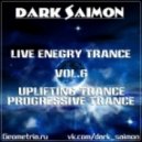 Dark Saimon - Live Energy Trance Vol. 6 [21.12.2012]