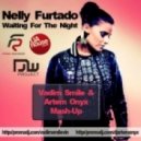 Nelly Furtado feat. Dj Kone & Marc Palacios - Waiting For The Night (Vadim Smile & Artem Onyx Mash-Up)