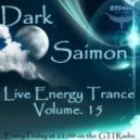 Dark Saimon - Live Energy Trance Vol. 15 [08.03.2013]