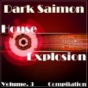 Dark Saimon - House Explosion Vol. 3 [Compilation]