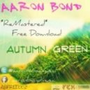 Aaron Bond - Autumn Green ()