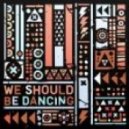 The Other Tribe - We Should Be Dancing (Rise & Fool Remix)