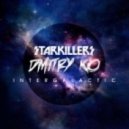 Starkillers & Dmitry KO - Intergalatic
