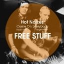 Hot Noizes - Come On Everybody (Original Mix)