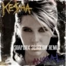Ke$ha - Animal (Soapbox Surgeon Remix)