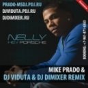 Nelly - Hey Porsche -  (Mike Prado & DJ Viduta feat. DJ Dimixer Radio Edit)