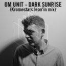 Om Unit - Dark Sunrise