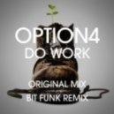 option4 - Do Work (Bit Funk Remix)