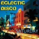 Eclectic Disco - Saturday