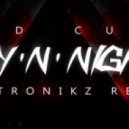 Kid Cudi - Day\'N\'Night (Subtronikz Remix)