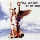 Paul Van Dyk - For An Angel