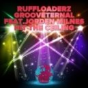 Ruff Loaderz and Grooveternal feat. Jorden Milnes - Hit The Ceiling (Vocal Mix)