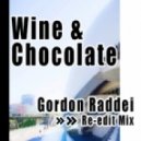 Gordon Raddei - Wine & Chocolate