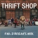 Macklemore & Ryan Lewis ft. Wanz - Thrift Shop (FM-3 Breaks Mix)
