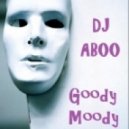 DJ ABOO - Goody Moody ()